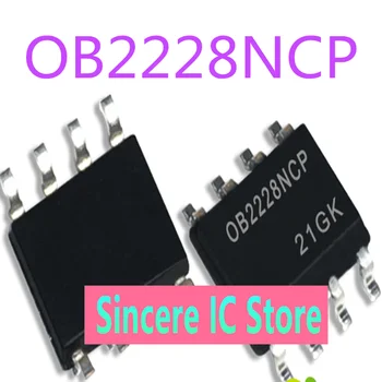 5шт SMT OB2228NCP OB2228 совершенно новый оригинальный чип управления питанием SOP-8 может быть упакован для прямой съемки